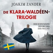 Die Klara-Waldéen-Trilogie: Der Schwimmer - Der Bruder - Der Freund - Cover