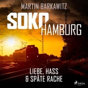 SoKo Hamburg: Liebe, Hass & späte Rache (Ein Fall für Heike Stein
