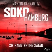 SoKo Hamburg: Sie nannten ihn Satan (Ein Fall für Heike Stein