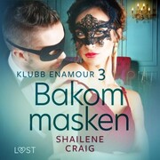 Klubb Enamour 3: Bakom masken - erotisk novell - Cover