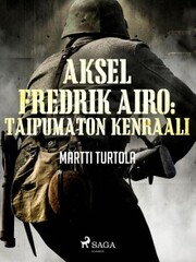 Aksel Fredrik Airo: Taipumaton kenraali