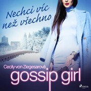 Gossip Girl: Nechci víc nez vsechno (3. díl)