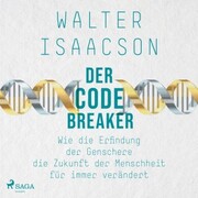 Der Codebreaker: Wie die Erfindung der Genschere die Zukunft der Menschheit für immer verändert - Cover