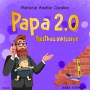 Papa 2.0 - Nestbau inklusive (Teil 3)