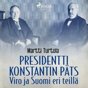 Presidentti Konstantin Päts: Viro ja Suomi eri teillä