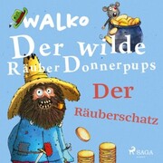 Der wilde Räuber Donnerpups - Der Räuberschatz - Cover