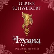 Die Erben der Nacht 2 - Lycana: Eine mitreißende Vampir-Saga - Cover