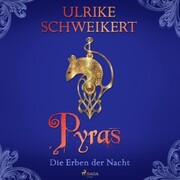 Die Erben der Nacht 3 - Pyras: Eine mitreißende Vampir-Saga - Cover