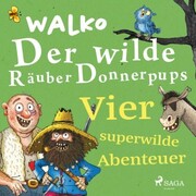 Der wilde Räuber Donnerpups - Vier superwilde Abenteuer - Cover