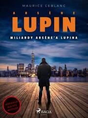 Arsène Lupin. Miliardy Arsène'a Lupina