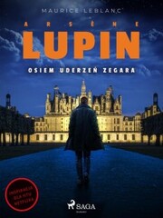 Arsène Lupin. Osiem uderze¿ zegara