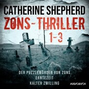 Zons-Thriller 1-3 - Der Puzzlemörder von Zons, Erntezeit, Kalter Zwilling