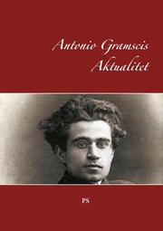 Antonio Gramscis Aktualitet - Cover
