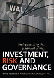 Understanding the Financial Crisis: Investment, Risk and Governance