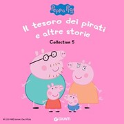 Peppa Pig Collection n.5: Il tesoro dei pirati e altre storie