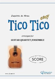 Tico Tico - Guitar Quartet (SCORE)