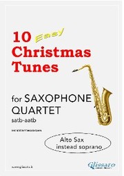 Eb Alto Saxophone (instead Soprano) part of '10 Easy Christmas Tunes' for Sax Quartet