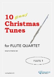 Flute 1 part of '10 Easy Christmas Tunes' for Flute Quartet