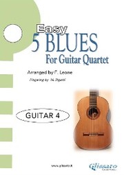 5 Easy Blues for Guitar Quartet (GUITAR 4)