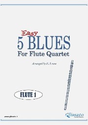 5 Easy Blues for Flute Quartet (FLUTE 1)