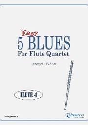 5 Easy Blues for Flute Quartet (FLUTE 4)