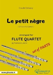 Le petit nègre - Flute Quartet set of PARTS