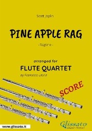 Pine Apple Rag - Flute Quartet SCORE - Cover