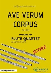 Ave Verum Corpus (Mozart) - Flute Quartet SCORE