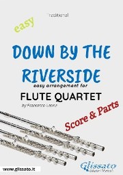 Down By The Riverside - Easy Flute Quartet (score & parts)
