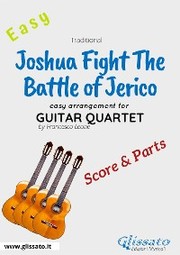 Joshua Fight The Battle of Jerico - Easy Guitar Quartet (score & parts)