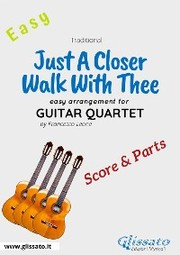 Just A Closer Walk With Thee - Easy Guitar Quartet (score & parts)