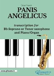 Panis Angelicus - Bb Soprano or Tenor Sax and Piano/Organ