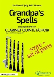Grandpa's Spells - Clarinet Quintet/Choir score & parts