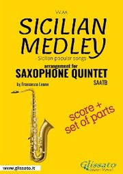 Sicilian Medley - Saxophone Quintet score & parts