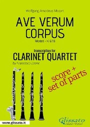 Ave Verum Corpus - Clarinet Quartet score & parts