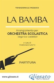 La Bamba - orchestra di scuola media/liceo (partitura)