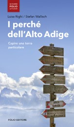 I perchè dell'Alto Adige