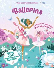 Mein glitzerndes Stickerbuch: Ballerina