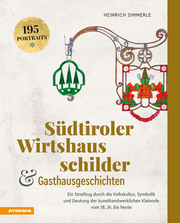 Südtiroler Wirtshausschilder und Gasthausgeschichten