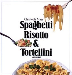 Spaghetti, Risotto, Tortellini