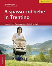 A spasso col bebè nel Trentino