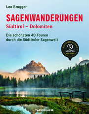 Sagenwanderungen Südtirol - Dolomiten