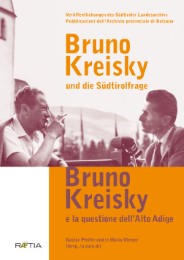 Bruno Kreisky und die Südtirolfrage / Bruno Kreisky e la questione dell'Alto Adige