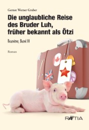 Die unglaubliche Reise des Bruder Luh, früher bekannt als Ötzi - Cover