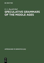 Speculative Grammars of the Middle Ages