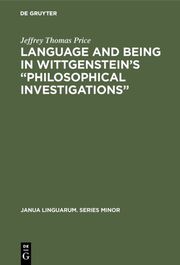 Language and Being in Wittgenstein's 'Philosophical Investigations'
