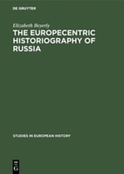 The Europecentric Historiography of Russia