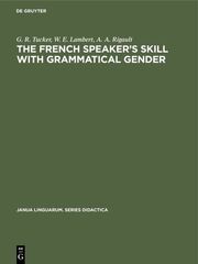 The French Speaker's Skill with Grammatical Gender
