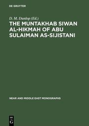 The Muntakhab Siwan Al-Hikmah of Abu Sulaiman As-Sijistani