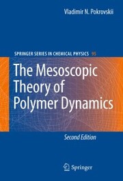 The Mesoscopic Theory of Polymer Dynamics
